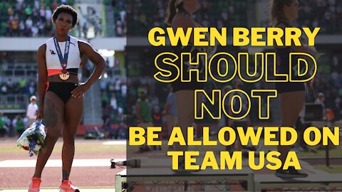 Here is why Gwen Berry SHOULD NOT be allowed on the USA Olympic Team
