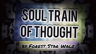 Soul Train of Thought