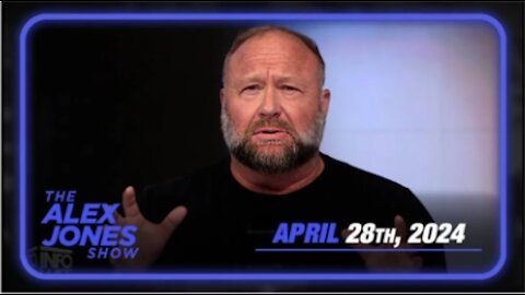 The Alex Jones Show April 28, 2024