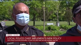 Southfield Police Chief implements policy that aims to prevent police brutality and misconduct