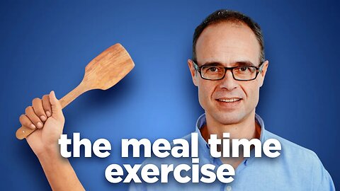 Meal Time Exercises; Lips Together and Elbows Off the Table