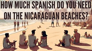 How Much #Spanish Do You Need to Speak on the Beaches of #Nicaragua | Do Many People Speak #English