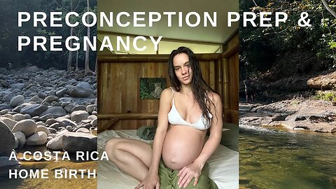 My Home Birth Story - Part 1 / preconception prep & pregnancy