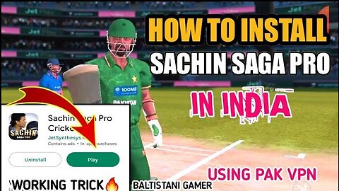 How to install Sachin Saga pro cricket in India 💯 Using Pak VPN Working Trick 🔥 Sachin Saga Pro