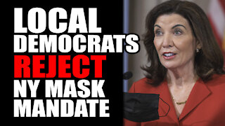 Local Democrats REJECT NY Mask Mandate