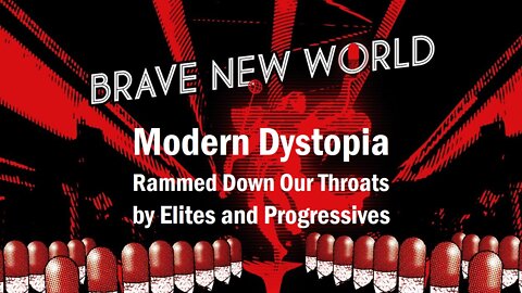 New World "Utopia" & Progressive Politics Rammed Down Our Throats [mirrored]