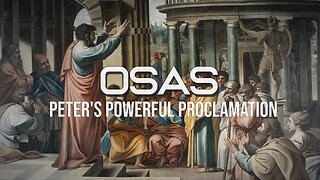 Sam Adams - Peter's Powerful Proclamation: "OSAS"?