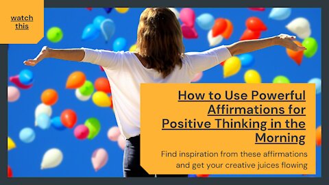 How to Use Powerful Affirmations for Positive Thinking