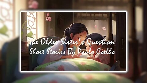 The Older Sister's Question Short Stories By Paulo Coelho
