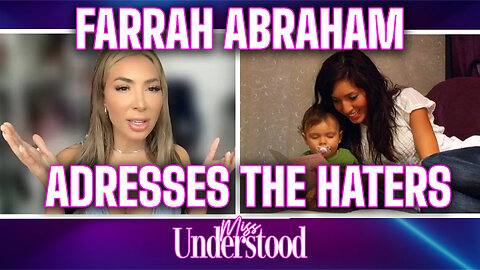 16 and Pregnant Star Farrah Abraham's Addresses The Haters