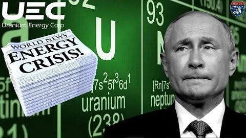 America's Nuclear Energy Crisis! Breaking Free from Putin with Uranium Energy Corps UEC