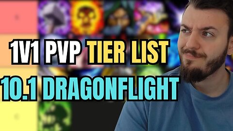 1V1 Tier List 10.1 DRAGONFLIGHT - Which Specs Are The Strongest Duelists ?