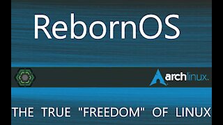 RebornOS - The True FREEDOM Of Linux