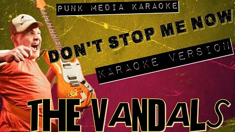 The Vandals - Don't Stop Me Now (Karaoke Version) Instrumental - PMK