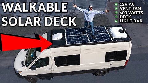 WALK ON Solar Panels! - ULTIMATE DIY Van Roof Deck