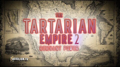 The Tartarian Empire 2: Remnant Power
