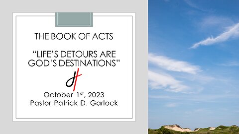 The Book of Acts: Chapter 28 "Life's Detours are God's Destinations"