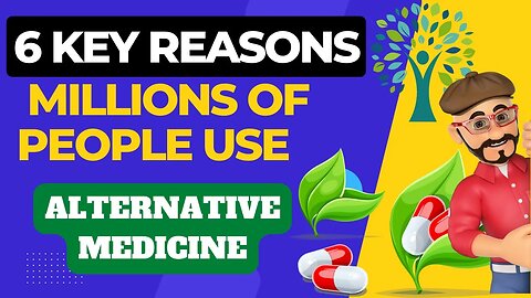6 key reasons Millions Of People use alternative medicine
