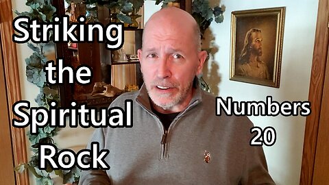Striking the Spiritual Rock: Numbers 20