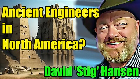 🔵Ancient Terraformers of America - David ‘Stig’ Hansen : 288