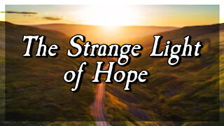 Strange Light of Hope