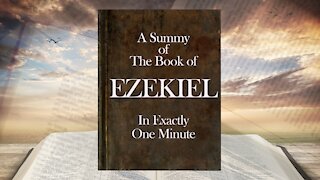 The Minute Bible - Ezekiel In One Minute
