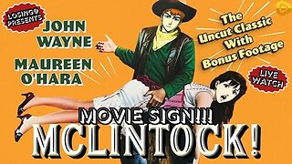 🤠🎬 McLintock! (1963) 🎬🤠 | Movie Sign!!!