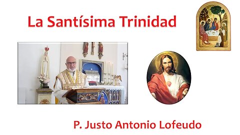 La Santísima Trinidad. Justo Antonio Lofeudo. (04.06.2023)