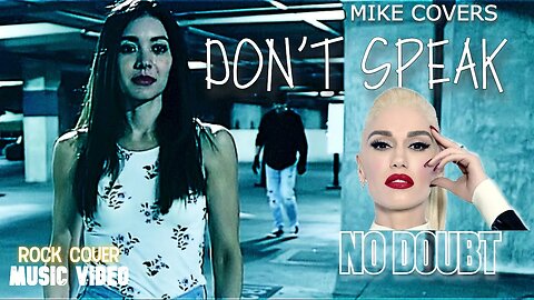 @NoDoubtTV - Don't Speak (Official Metal / Rock Version Music Video) by Mike Covers x @Brent Sutton