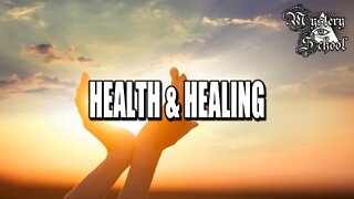 Mystery School Lesson 36: Health & Healing