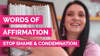 Words of affirmation - How to stop shame and condemnation