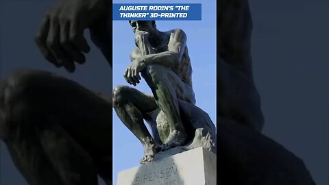 I 3D-printed "The Thinker" by Auguste Rodin #shorts #3dprinting #shortswithcamilla