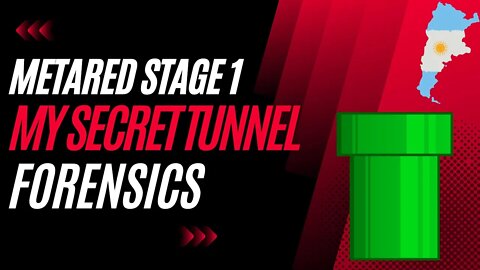 Metared CTF 2022 Stage 1 - Argentina: My secret tunnel - FORENSICS