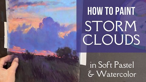 How to Paint Storm Clouds - in Soft Pastel and Watercolor