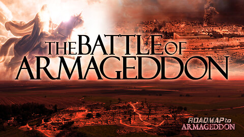 Roadmap to Armageddon - #9 Battle of Armageddon