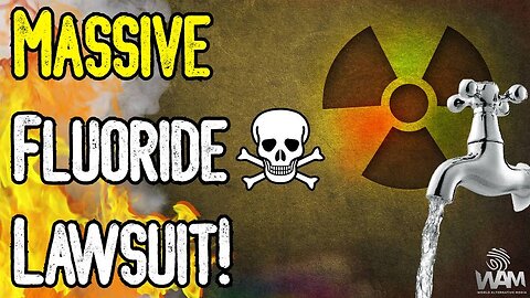 MASSIVE FLUORIDE LAWSUIT! - They're Poisoning The Water!