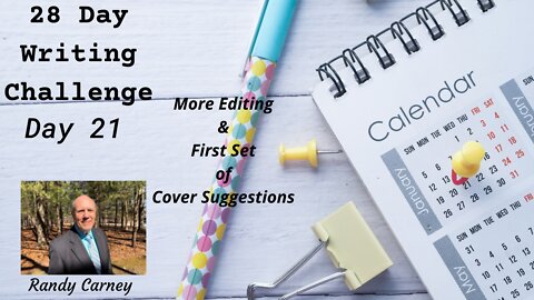 28-Day Writing Challenge - Day 21: More Editing & First Set of Cover Suggestions