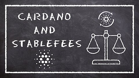 Cardano Stable Fees and Thoughts!