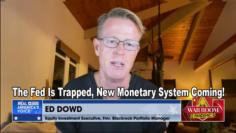 Former Blackrock Manager: The Fed Is Trapped, New Monetary System Coming!