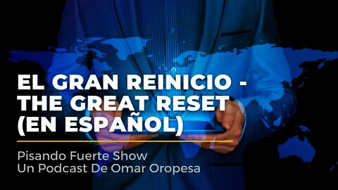 Omar Oropesa - El Gran Reinicio / The Great Reset (En Español)