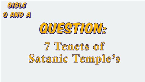 About the Satanic Temple’s 7 Tenets