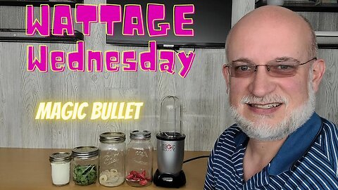 Wattage Wednesday: How much wattage does a Magic Bullet use