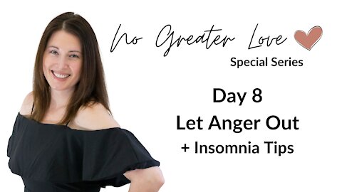 Let Anger Out + Insomnia Tips