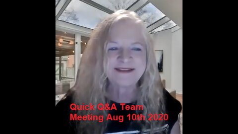 QUICK Q&A Team Meeting Aug 10th 2020