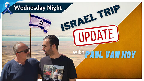 ISRAEL Update 2024 | Pastor Paul Van Noy