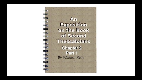 Major NT Works 2 Thessalonians Chapter 2 part 1 by William Kelly Audio Book