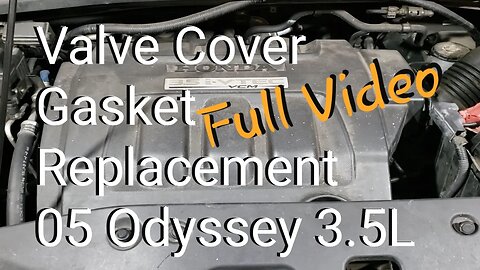 Valve Cover Gasket Replacement 05 Honda Odyssey 3.5L Touring (Full Video)