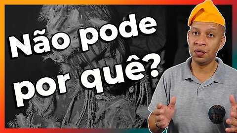 No Candomblé não pode por quê? - EP#230