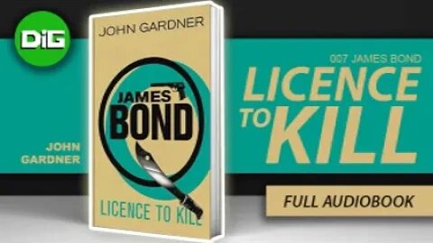 Licence To Kill | James Bond 007 By John Gardner [FULL AUDIOBOOK]