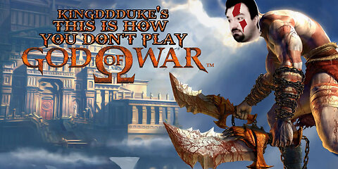 This is How You DON'T Play God of War 1 HD (2013) - Death, M.Failed, & Quit - KingDDDuke TiHYDP 211